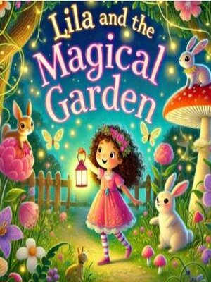 cover image of Lila and the Magical Garden